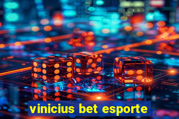 vinicius bet esporte